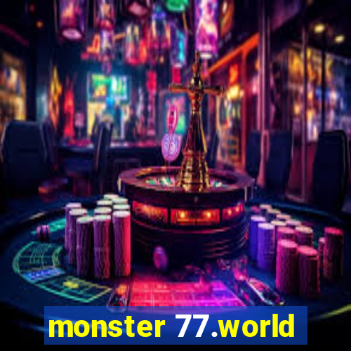 monster 77.world